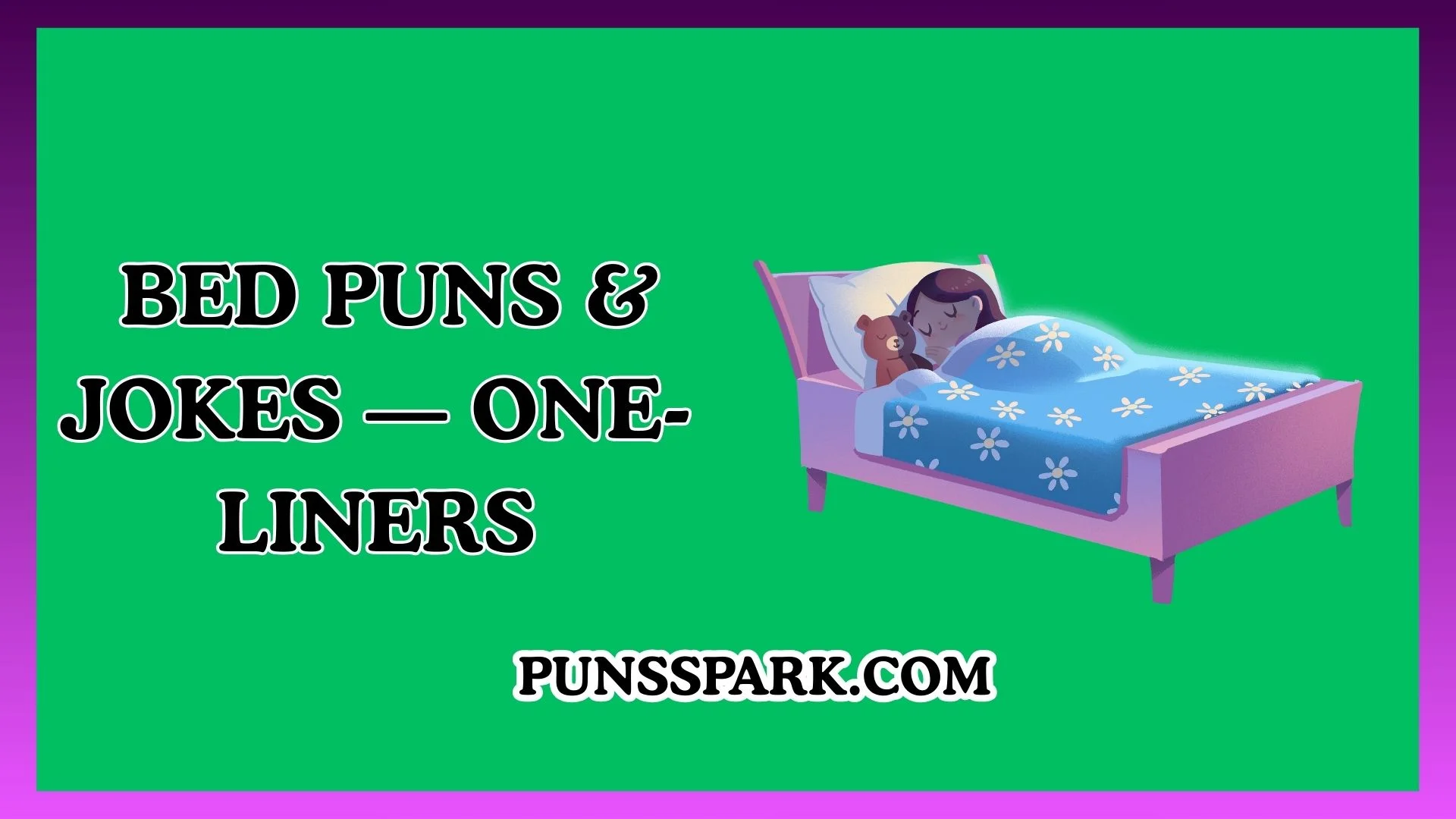 Bed Puns & Jokes — One-Liners