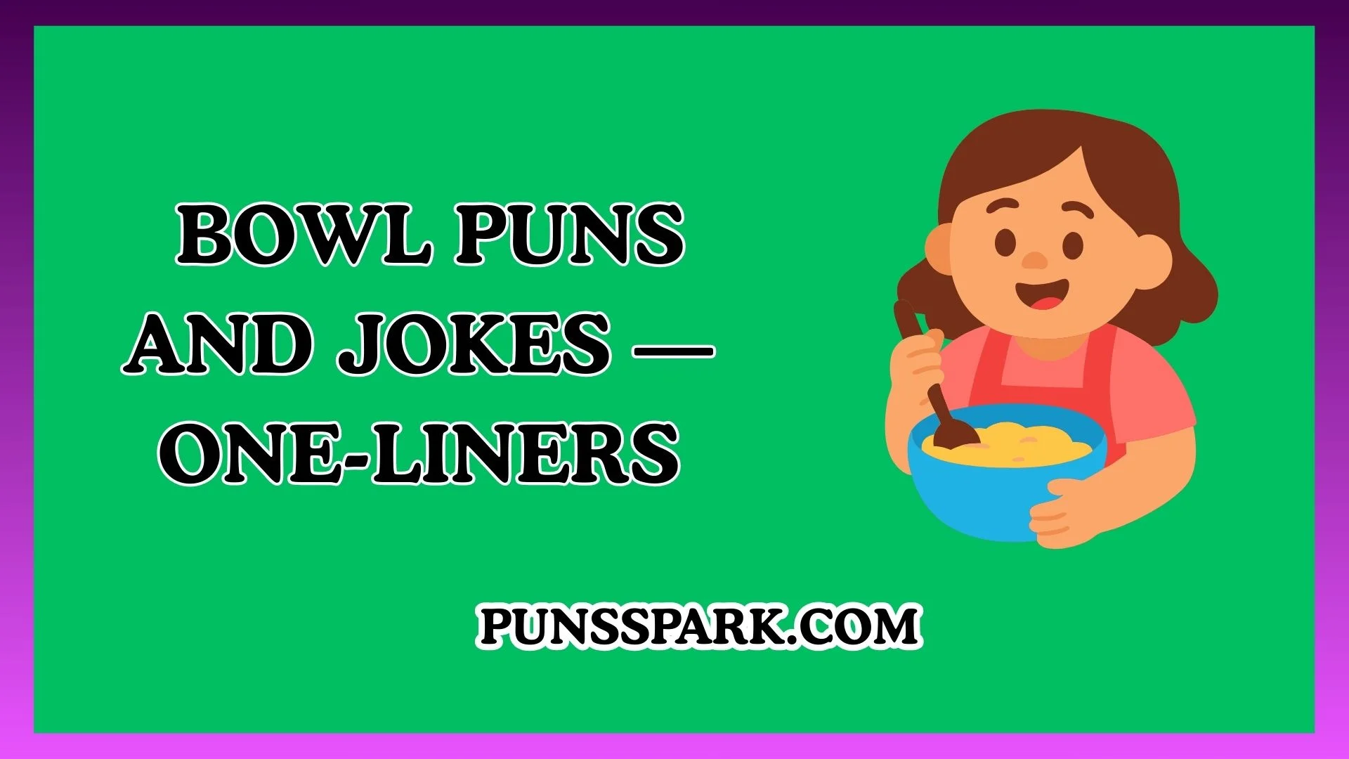 Bowl Puns and Jokes — One-Liners