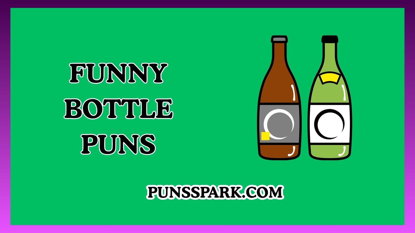 Funny Bottle Puns