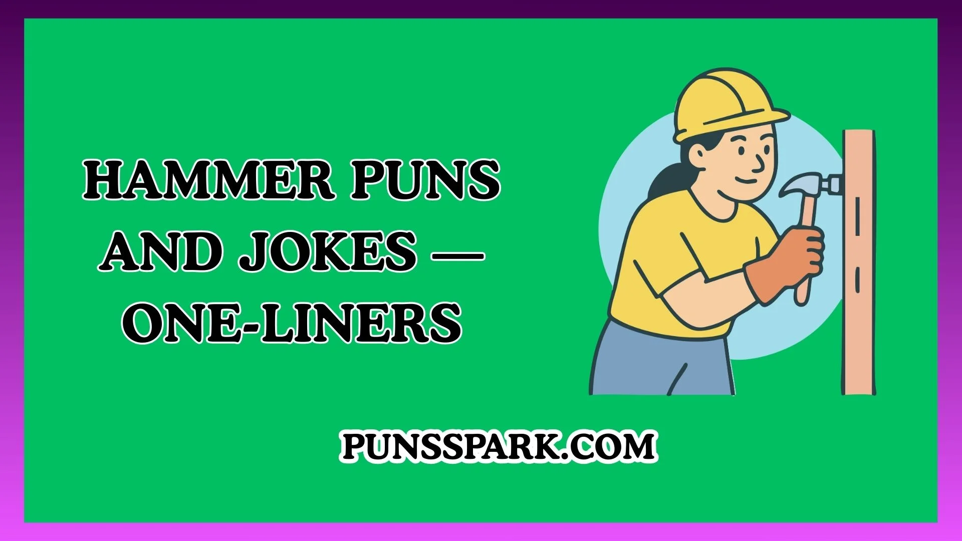 Hammer Puns and Jokes — One-Liners