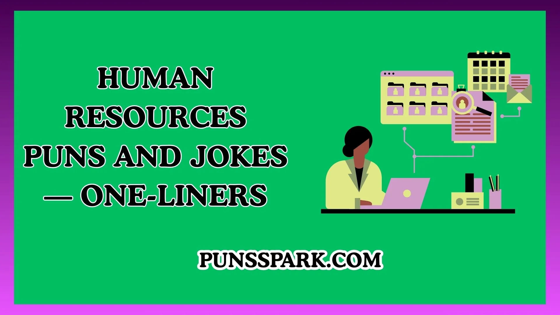 Human Resources Puns and Jokes — One-Liners