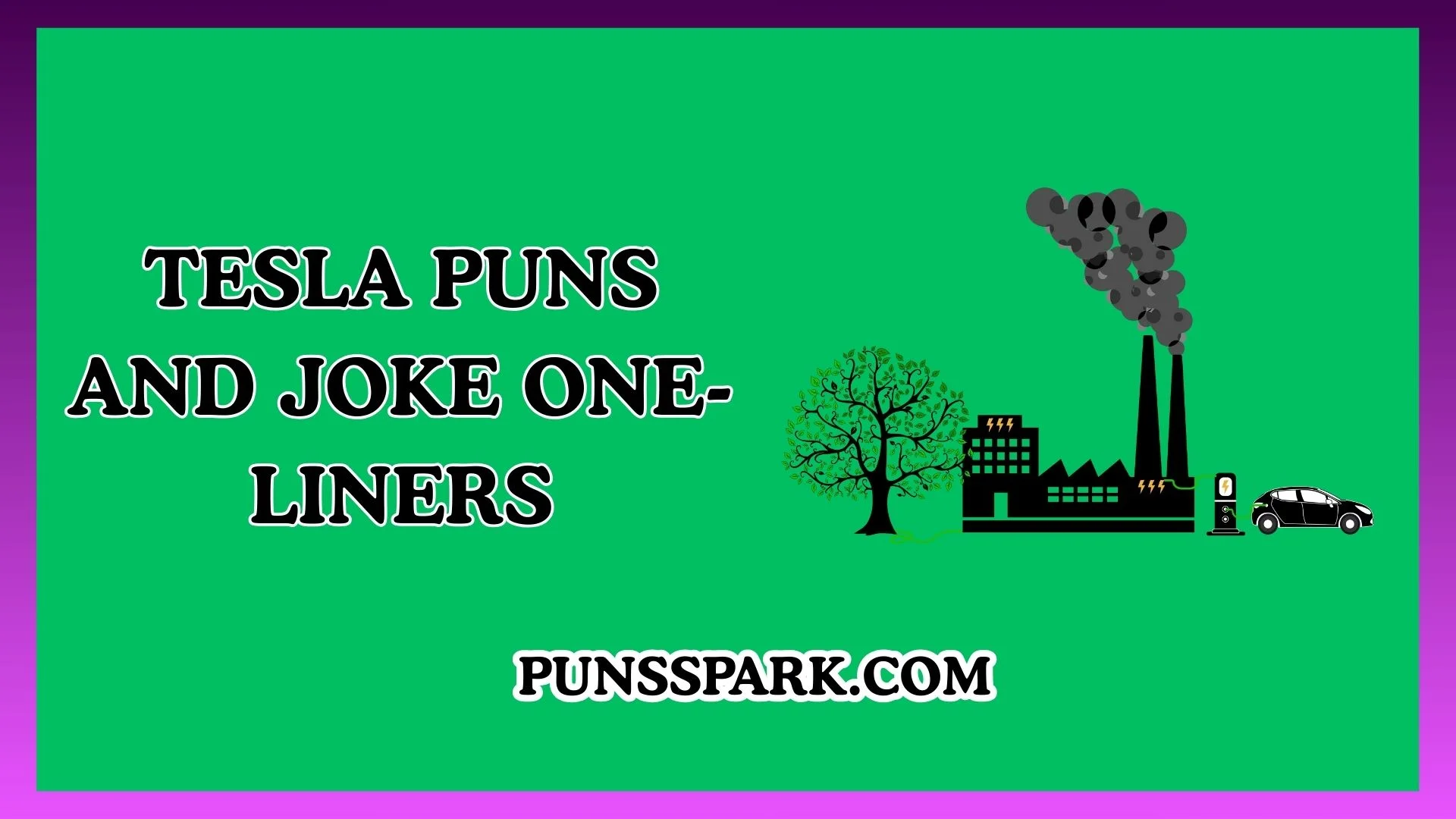 Tesla Puns and Joke One-Liners
