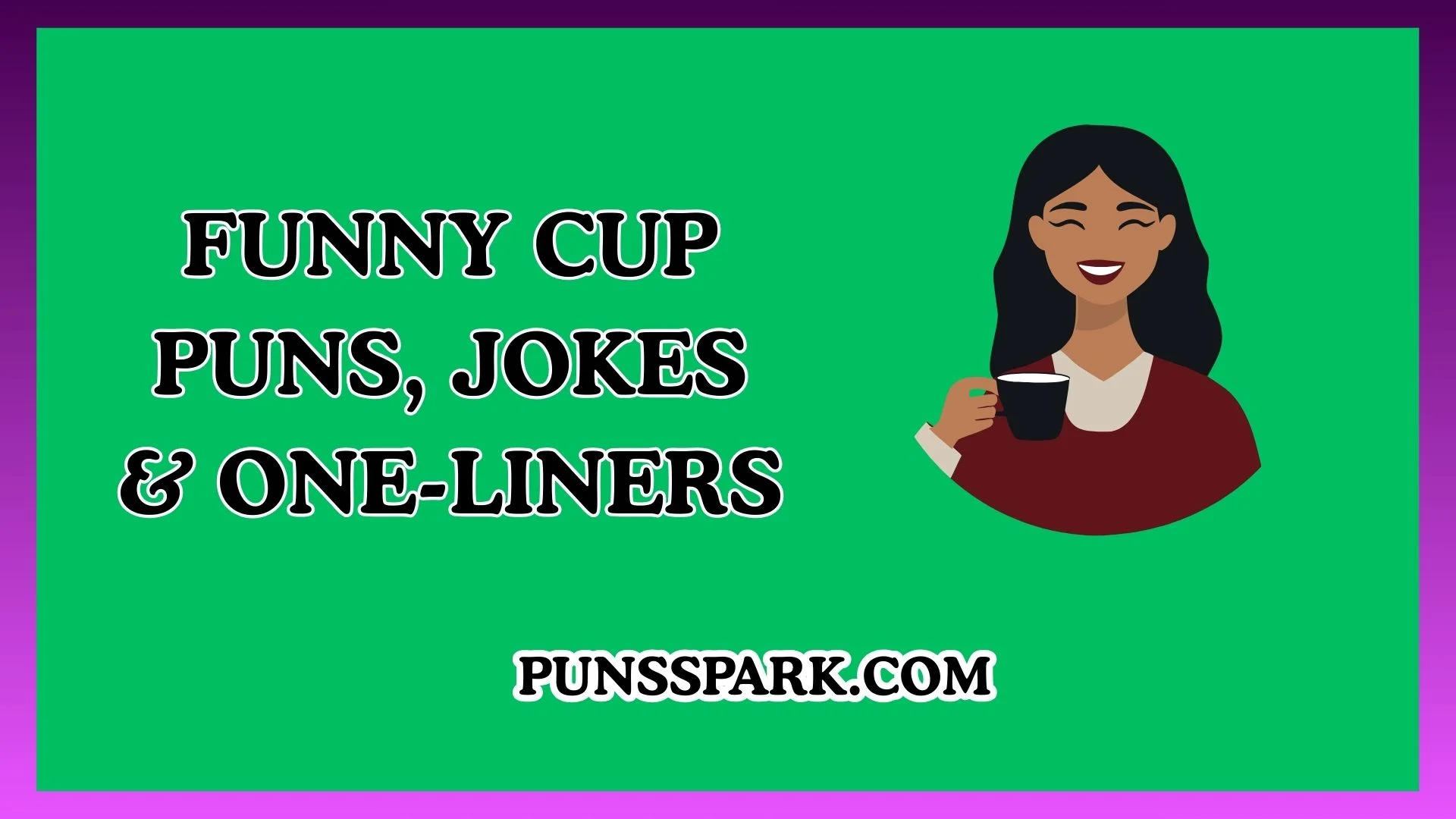 Funny Cup Puns, Jokes & One-Liners