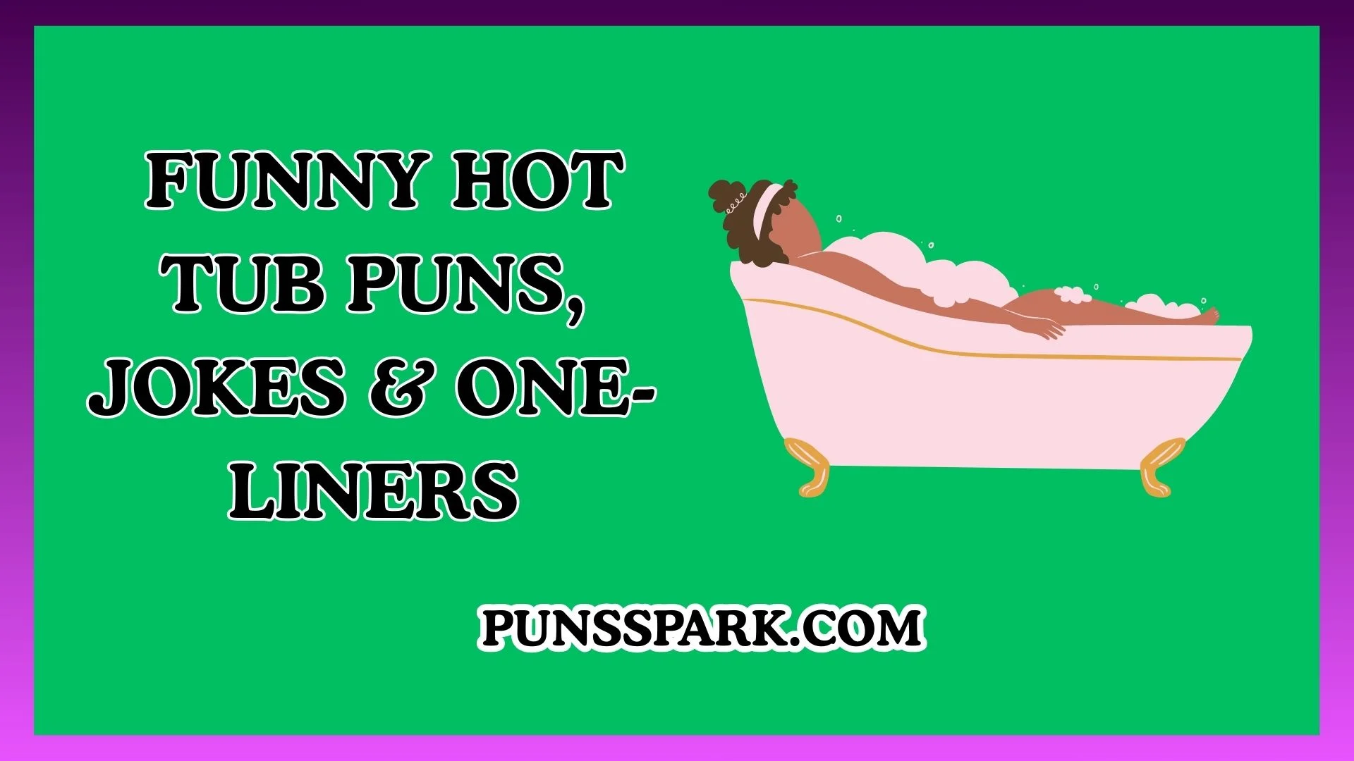 Funny Hot Tub Puns, Jokes & One-Liners
