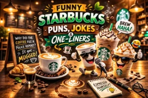 Funny Starbucks Puns, Jokes & One-Liners