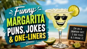 Funny Margarita Puns, Jokes & One-Liners