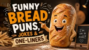 Funny Bread Puns, Jokes & One-Liners