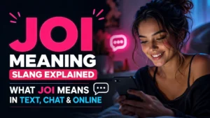 JOI Meaning Slang Explained